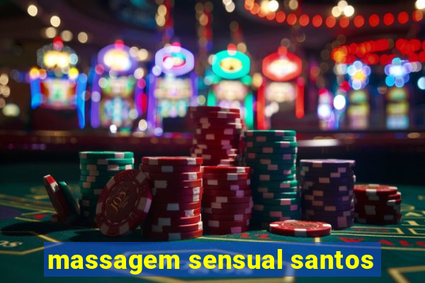 massagem sensual santos